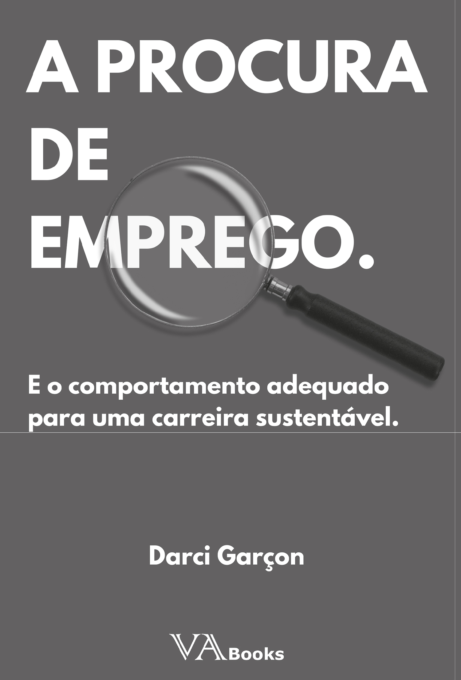 Darci Garçon lança seu primeiro livro “A procura de emprego”